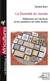 La Diversité Du Monde ; Réflexions Sur L'Écriture Et Les Questions De Notre Temps