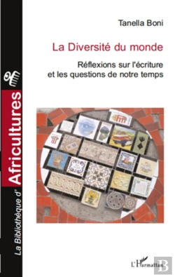Bertrand.pt - La Diversité Du Monde ; Réflexions Sur L'Écriture Et Les Questions De Notre Temps