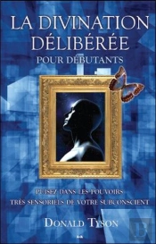 La Divination Deliberee Pour Debutants