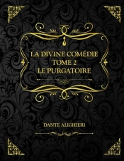 La Divine Comedie - Tome 2 - Le Purgatoire