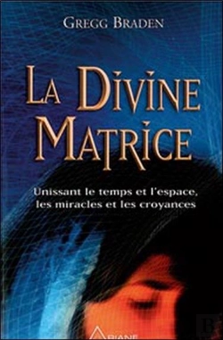 Bertrand.pt - La Divine Matrice ; Unissant Le Temps Et L'Espace, Les Miracles Et Les Croyances