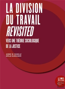 Bertrand.pt - La Division Du Travail Revisited ; Vers Une Théorie Sociologique De La Justice