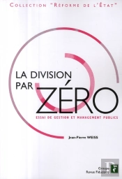La Division Par Zero - Essai De Gestion Et Management Public