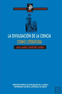Bertrand.pt - La Divulgación De La Ciencia Como Literatura
