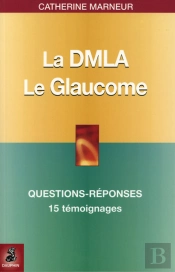 La Dmla ; Le Glaucome