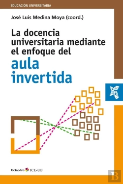 Bertrand.pt - La Docencia Universitaria Mediante El Enfoque Del Aula Invertida