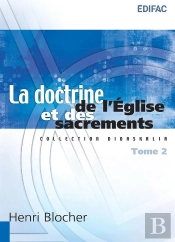 La Doctrine De L'Église Et Des Sacrements. Tome 2