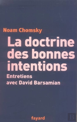 Bertrand.pt - La Doctrine Des Bonnes Intentions ; Entretiens Avec David Barsamian