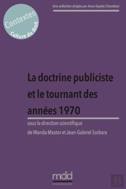 Bertrand.pt - La Doctrine Publiciste Et Le Tournant Des Annees 1970, W. Mastor Et J.-G. Sorbara (Dir.)