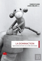 La Dominaction : Figures Ordinaires De L'Action Sous Condition De Domination