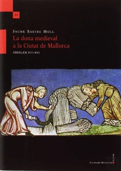 Bertrand.pt - La Dona Medieval A La Ciutat De Mallorca