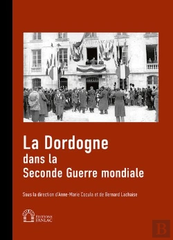 Bertrand.pt - La Dordogne Dans La Seconde Guerre Mondiale
