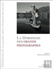 La Dordogne Des Grands Photographes