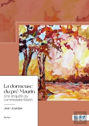 La Dormeuse Du Pré Maurin ; Une Enquête Du Commissaire Martin