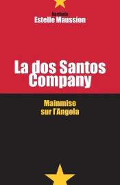 La Dos Santos Company ; Mainmise Sur L'Angola