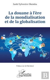 La Douane À L'Ère De La Mondialisation Et De La Globalisation