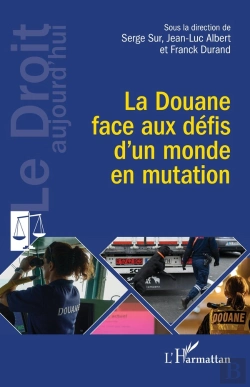 Bertrand.pt - La Douane Face Aux Défis D'Un Monde En Mutation