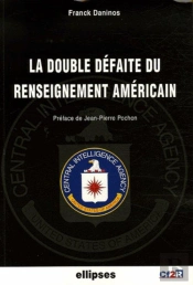 La Double Défaite Du Renseignement Américain