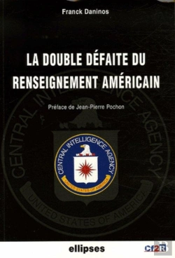 Bertrand.pt - La Double Défaite Du Renseignement Américain