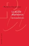 La Double Dépendance ; Sur Le Journalisme