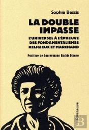 La Double Impasse : L'Universel À L'Épreuve Des Fondamentalismes Religieux Et Marchands