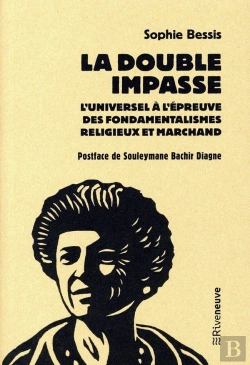 Bertrand.pt - La Double Impasse : L'Universel À L'Épreuve Des Fondamentalismes Religieux Et Marchands