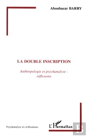 La Double Inscription : Anthropologie Et Psychanalyse : Reflexions