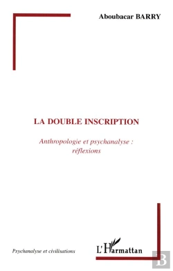 Bertrand.pt - La Double Inscription : Anthropologie Et Psychanalyse : Reflexions