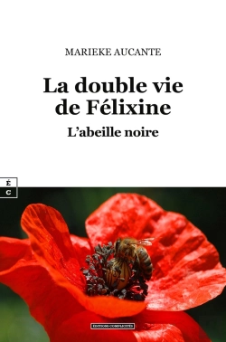 Bertrand.pt - La Double Vie De Felixine : L'Abeille Noire