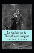 La Double Vie De Theophraste Longuet Annote