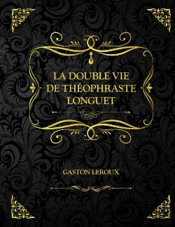 Bertrand.pt - La Double Vie De Theophraste Longuet