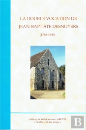 La Double Vocation De Jean-Baptiste Desnoyers (1768-1849)