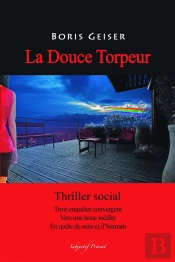 La Douce Torpeur - Thriller Social