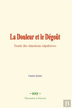 Bertrand.pt - La Douleur Et Le Degout - Traite Des Emotions Repulsives