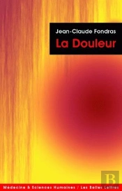 La Douleur ; Expérience Et Médicalisation