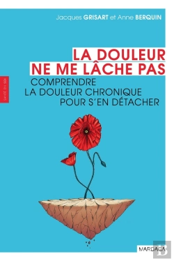 Bertrand.pt - La Douleur Ne Me Lâche Pas ; Comprendre L'Emprise De La Douleur