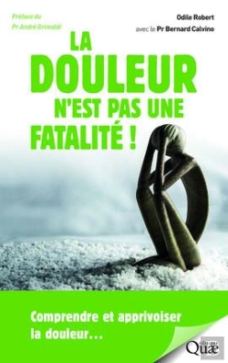 Bertrand.pt - La Douleur N'Est Pas Une Fatalité ! Comprendre Et Apprivoiser La Douleur...