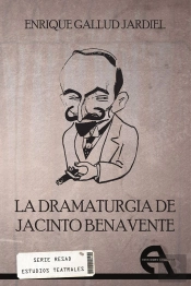 La Dramaturgia De Jacinto Benavente