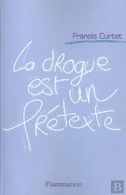 Bertrand.pt - La Drogue Est Un Pretexte
