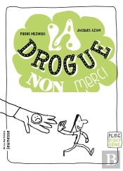 La Drogue, Non Merci