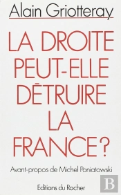 La Droite Peut-Elle Détruire La France ?