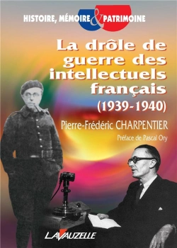 Bertrand.pt - La Drôle De Guerre Des Intellectuels Français (1939-1940)