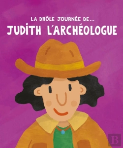 Bertrand.pt - La Drôle De Journée De... : Judith L'Archéologue
