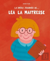 La Drôle De Journée De... : Léa La Maîtresse