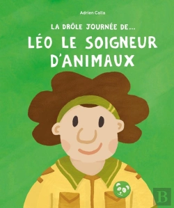Bertrand.pt - La Drôle De Journée De... : Léo Le Soigneur D'Animaux