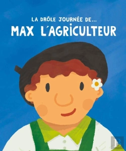 Bertrand.pt - La Drôle De Journée De... : Max L'Agriculteur