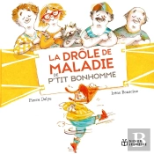 La Drôle De Maladie De P'Tit Bonhomme