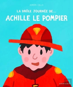 Bertrand.pt - La Drôle Journée De.... Achille Le Pompier