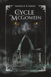 La Druidesse De Lorn : Le Cycle De Mcgowein - Livre 4/5