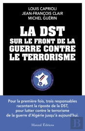 La Dst Sur Le Front De La Guerre Contre Le Terroriste
